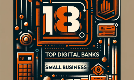 Top 18 U.S. Online Digital Banks for Small Business (SMB) Feb 2024
