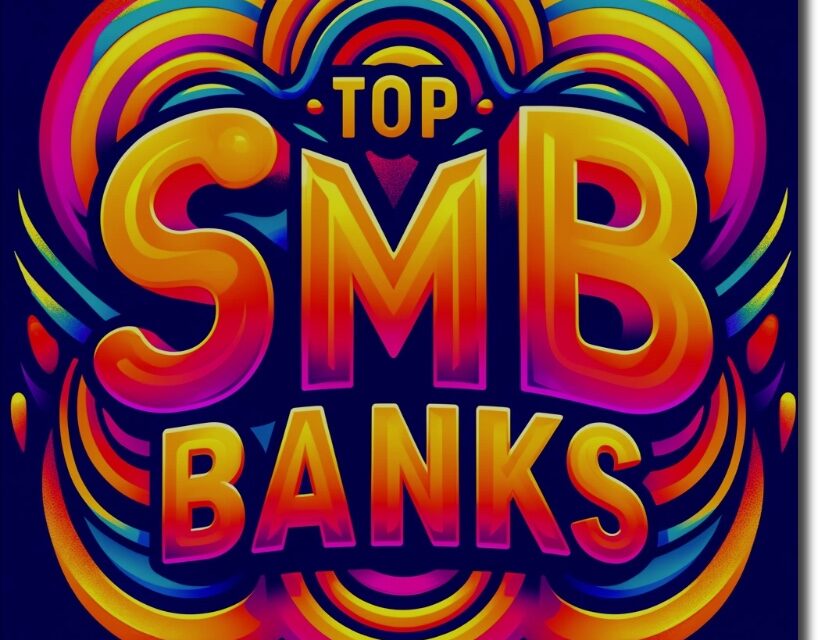 Top 30 Big Banks for Small Business (SMB)