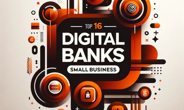 Top 15 U.S. Online Digital Banks for Small Business (SMB) July 2024